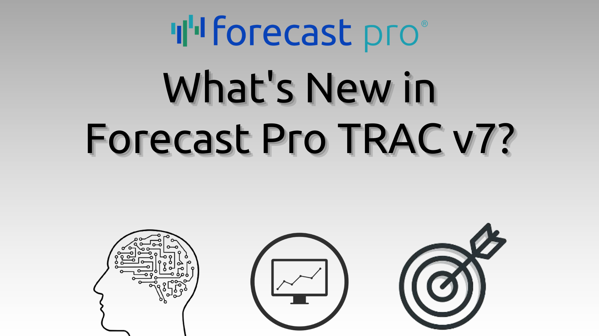 What's New in Forecast Pro TRAC v7 webinar image (Machine learning brain, reporting screen, target)